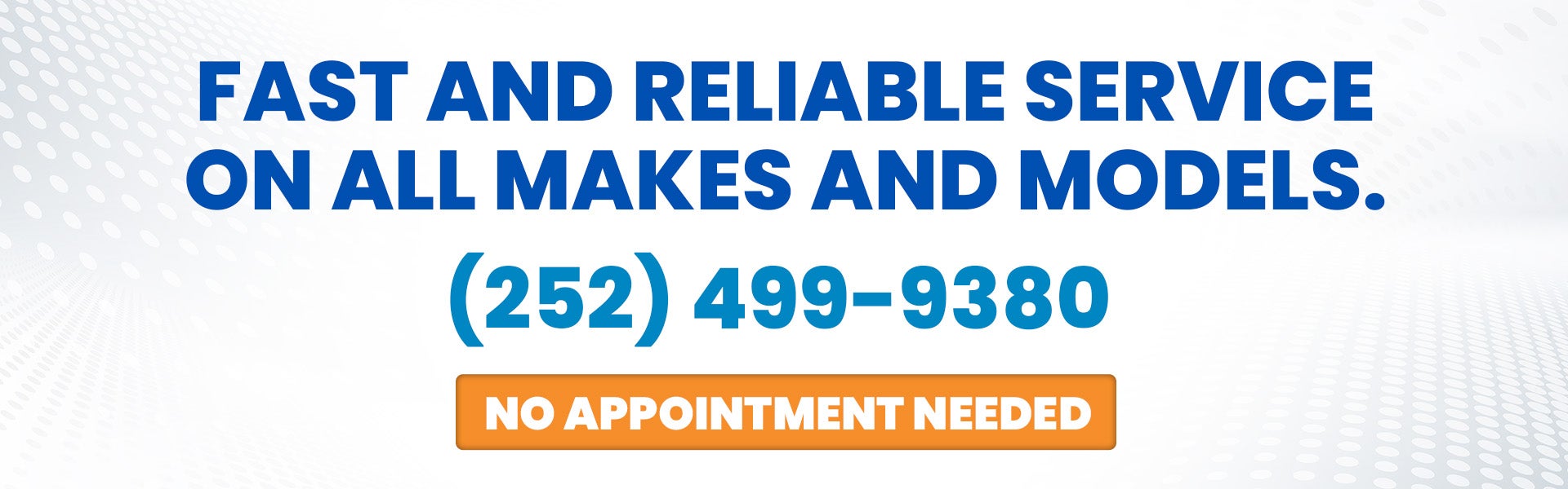 No appointment needed for service